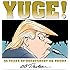 Yuge!: 30 Years of Doonesbury on Trump