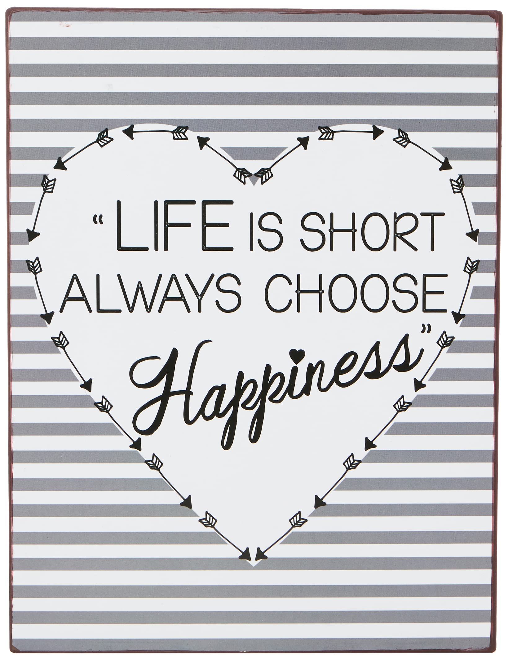 Sign - Life is short always choose happiness