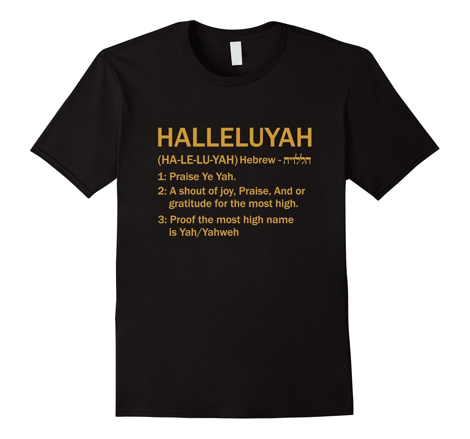 Gold HalleluYAH Hebrew Roots Movement T shirt Yahweh Yeshua