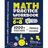 Math Practice Workbook Grades 6-8: 1000+ Questions You Need to Kill in Middle School by Brain Hunter Prep (Arithmetic, Algebra, Geometry, Measurement, ... more in Kill It Series by Brain Hunter Prep)