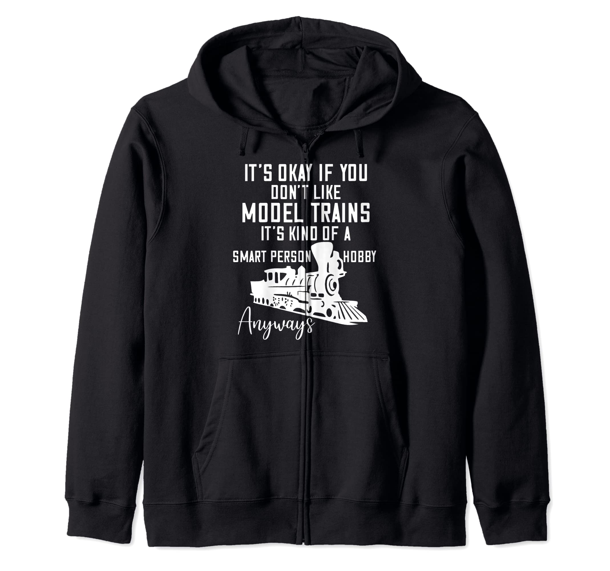 Model Train Collector Smart Person Hobby Model Railroading Zip Hoodie