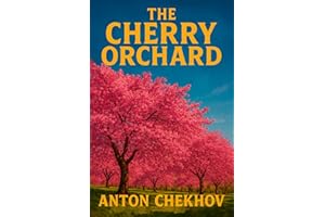 The Cherry Orchard: Illustrated Play by Anton Chekhov