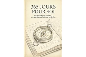 365 jours pour soi - Carnet de voyage intérieur : une question par jour pour se révéler.