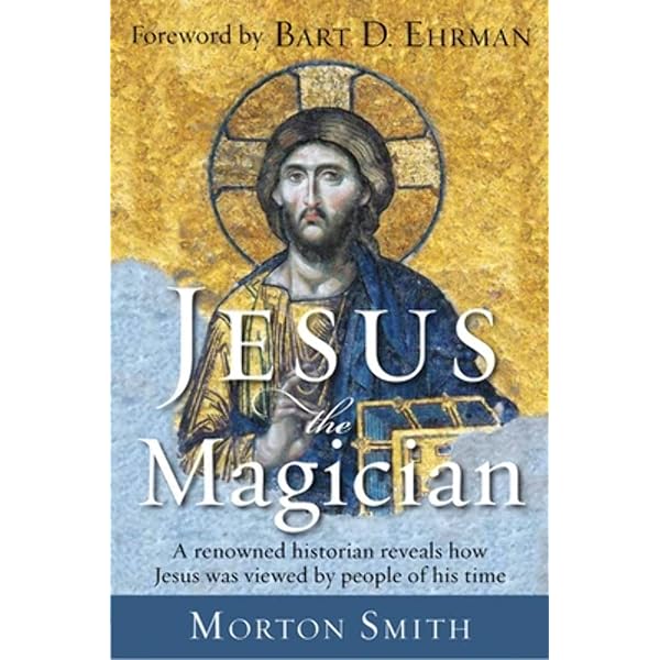 【中古】 Jesus the Magician: Charlatan or Son of God? / Morton Smith Jesus the Magician: Charlatan or Son of God?: Smith, Morton