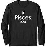 Pisces 2001 Birthday Zodiac Sign | Horoscope Astrology 2024 Long Sleeve T-Shirt