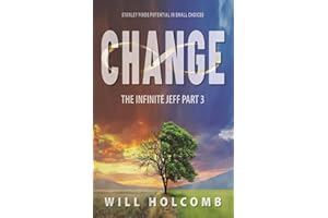 The Infinite Jeff - A Parable of Change: Part 3: The Change