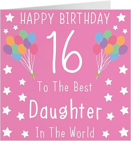 Daughter 16th Birthday Card Happy Birthday 16 To The Best Daughter In The World By Hunts England Iconic Collection Amazon Co Uk Office Products