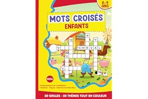 Mots Croisés Enfants 8-9 ans: 50 Thèmes en Couleur et Des Défis De Mots Fléchés Malins Pour Les Petits Génies - Cahier De Jeu