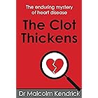 The Clot Thickens: The enduring mystery of heart disease