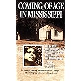 Coming of Age in Mississippi: The Classic Autobiography of Growing Up Poor and Black in the Rural South