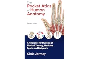 The Pocket Atlas of Human Anatomy, Revised Edition: A Reference for Students of Physical Therapy, Medicine, Sports, and Bodywork