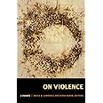 On Violence: A Reader