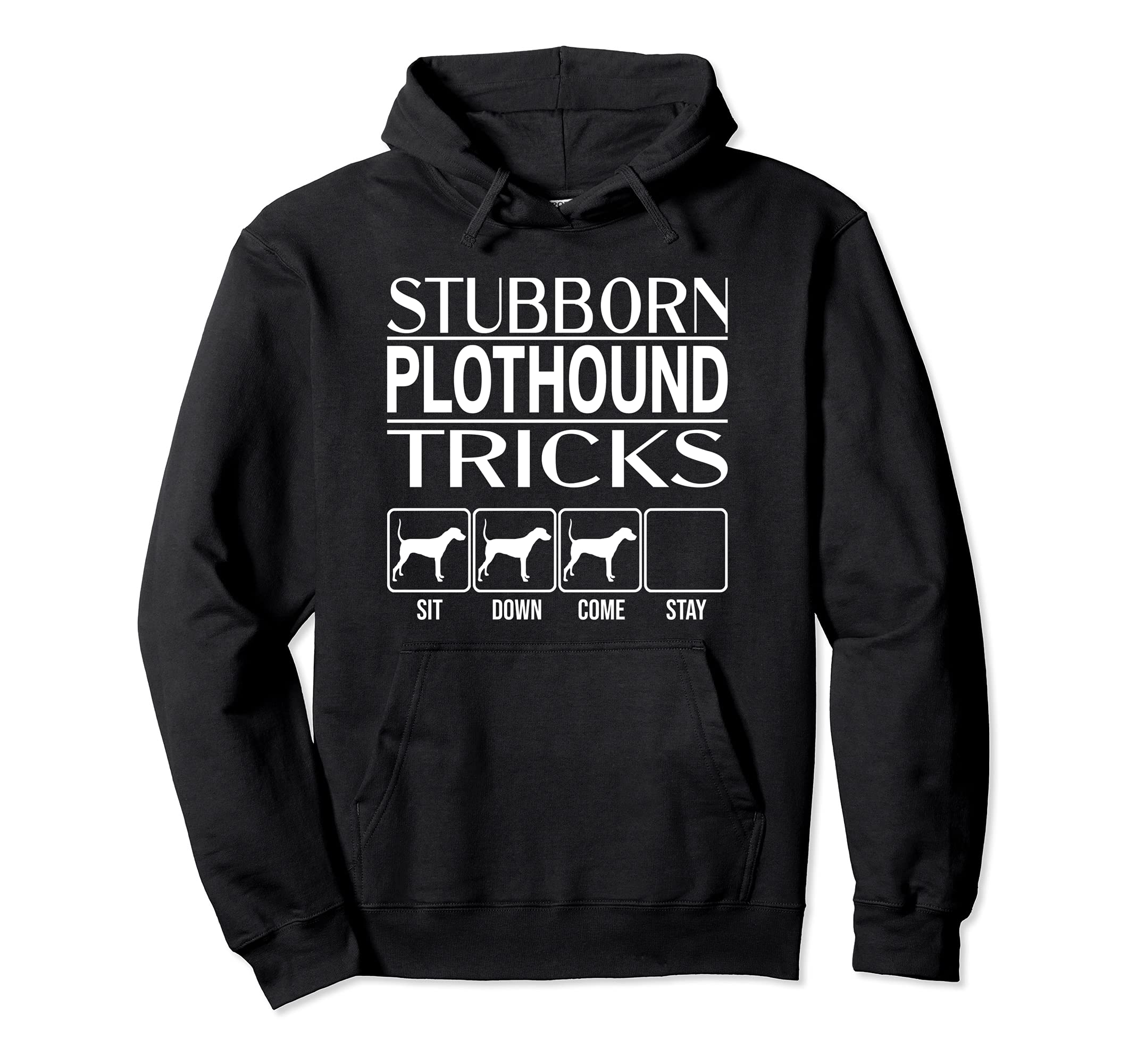 Stubborn Dog Tricks, funny dog gift idea, Funny Plothound Pullover Hoodie