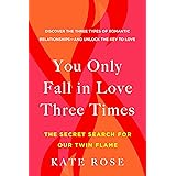 You Only Fall in Love Three Times: The Secret Search for Our Twin Flame