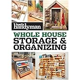 Family Handyman Whole House Storage & Organizing