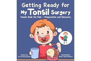 Getting Ready for My Tonsil Surgery: Tonsils Book for Kids - Preparation and Recovery