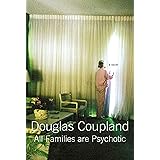 All Families Are Psychotic: A Novel