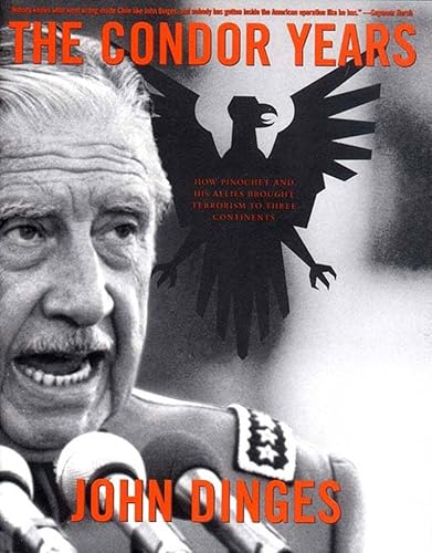 Download The Condor Years: How Pinochet and His Allies Brought Terrorism to Three Continents PDF