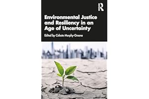 Environmental Justice and Resiliency in an Age of Uncertainty