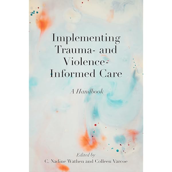 Trauma-Informed Health Care: A Reflective Guide for Improving Care