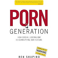 Porn Generation: How Social Liberalism Is Corrupting Our Future book cover
