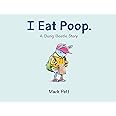 I Eat Poop.: A Dung Beetle Story