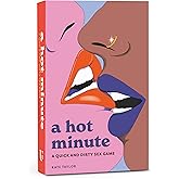 A Hot Minute: A Quick and Dirty Sex Game