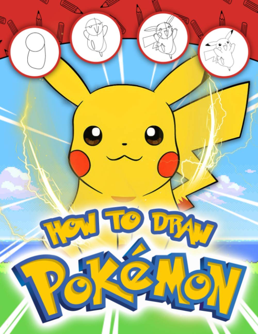 How To Draw Pokemon A Fantastic Activity Book To Help Kids Learn To Draw Many Different Pokemon Characters Step By Step A Great Way To Relax And Relive Stress Anniston Lesley Books