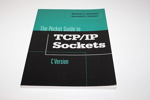 Pocket Guide to TCP/IP Socket Programming in C (The Morgan Kaufmann ...