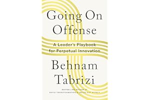 Going on Offense: A Leader’s Playbook for Perpetual Innovation