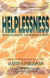 Helplessness: On Depression, Development, and Death (Series of Books in Psychology)