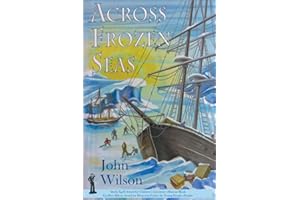 Across Frozen Seas: A Tale of the Lost Franklin Expedition (Northwest Passage)