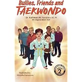 Bullies, Friends and Taekwondo (Taekwondo Friends Chapter Book Series)