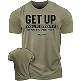 Your Story is Not Over Yet, Get Up Gym Motivational T-Shirts for Men