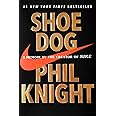 Shoe Dog: A Memoir by the Creator of Nike