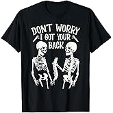 Don't Worry I Got Your Back Fun Skeleton Backbone Halloween T-Shirt