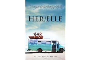 HER/ELLE: Retrouver son chemin après avoir tout détruit. (Finding Your Way After Destroying Everything.)