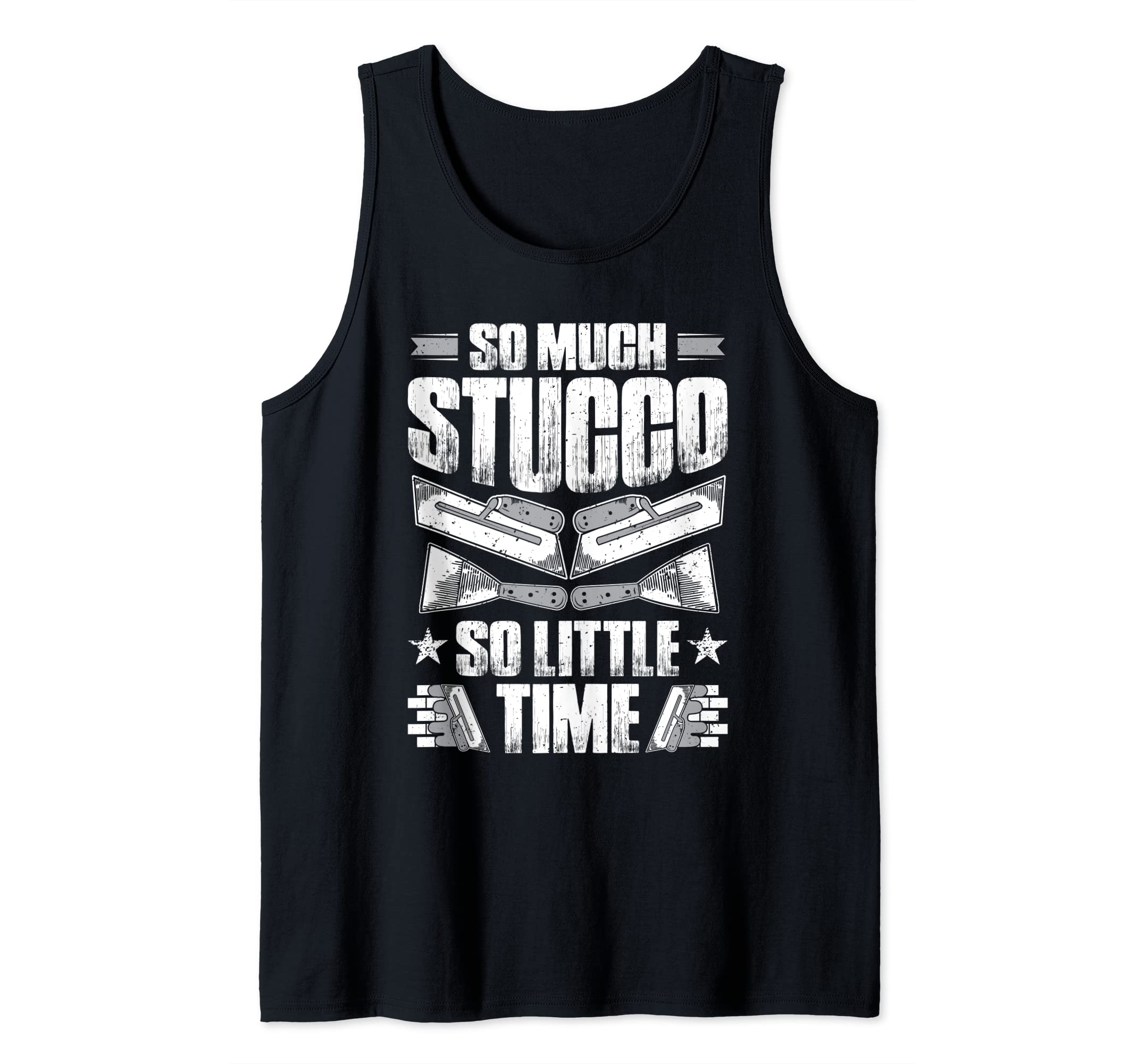 Stuccoer So Much Stucco Plasterer Tank Top