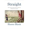 Straight: The Surprisingly Short History of Heterosexuality