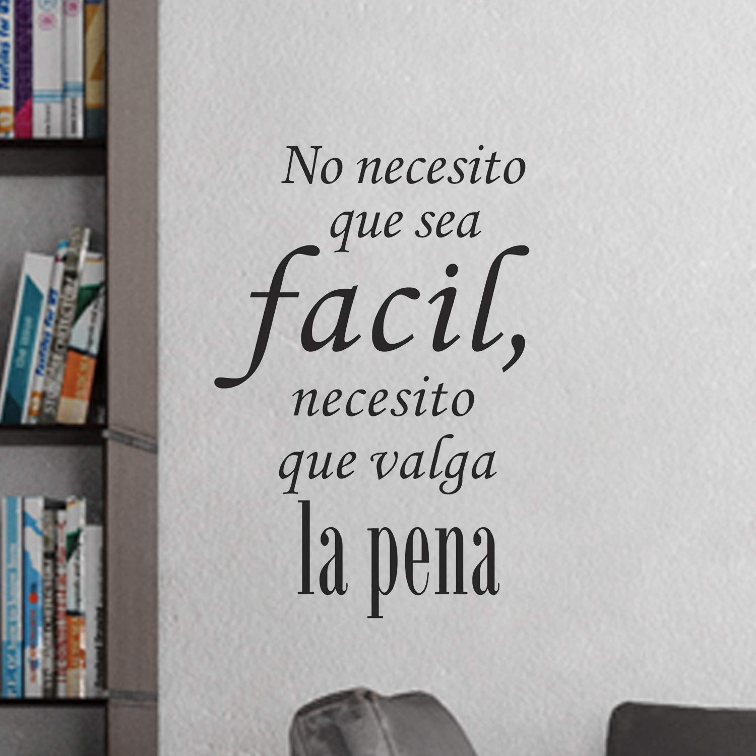 Wall Sticker wall Decor not Need Easy, I Need Worthwhile. Decorative Vinyl is Spanish. Homeroom Decoration Decorative Sticker Office Shop Room.