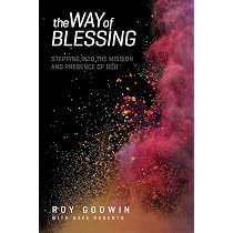 The Way of Blessing: Stepping into the Mission and Presence of God ...