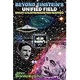 Beyond Einstein's Unified Field: Gravity & Electro-Magnetism Redefined