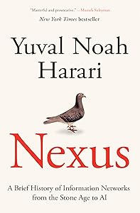 Nexus: A Brief History of Information Networks from the Stone Age to AI book cover