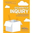 Experience Inquiry: 5 Powerful Strategies, 50 Practical Experiences (Corwin Teaching Essentials)
