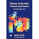 Climate of the Past, Present and Future: A scientific debate, 2nd ed.