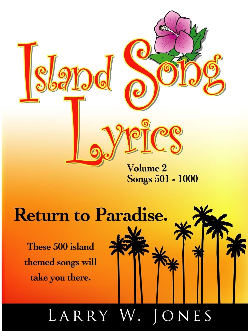 Island Song Lyrics Volume 2 Jones Larry W Amazon Com Books Island Song Lyrics Volume 2 Jones Larry W Amazon Com Books