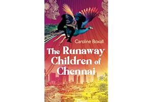The Runaway Children of Chennai: Action adventure based on the true stories of street children in India (The Secret Children of India)