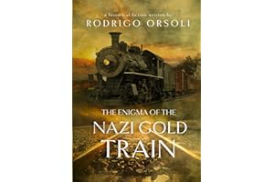The Enigma of the Nazi Gold Train: Na trilha do trem de ouro
