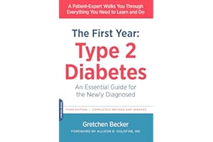 The First Year: Type 2 Diabetes: An Essential Guide for the Newly Diagnosed (Marlowe Diabetes Library)