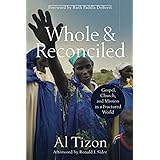 Whole and Reconciled: Gospel, Church, and Mission in a Fractured World